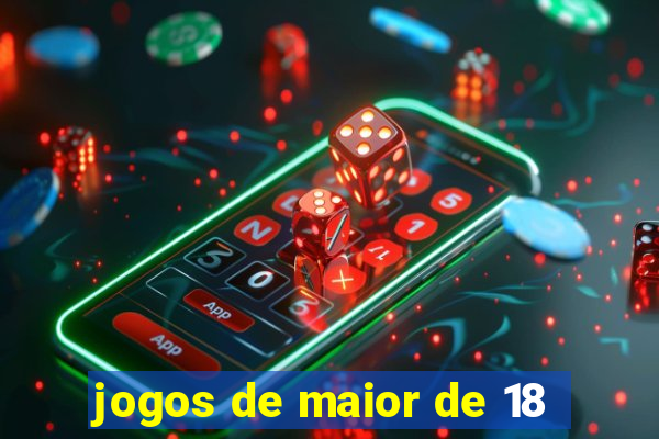 jogos de maior de 18